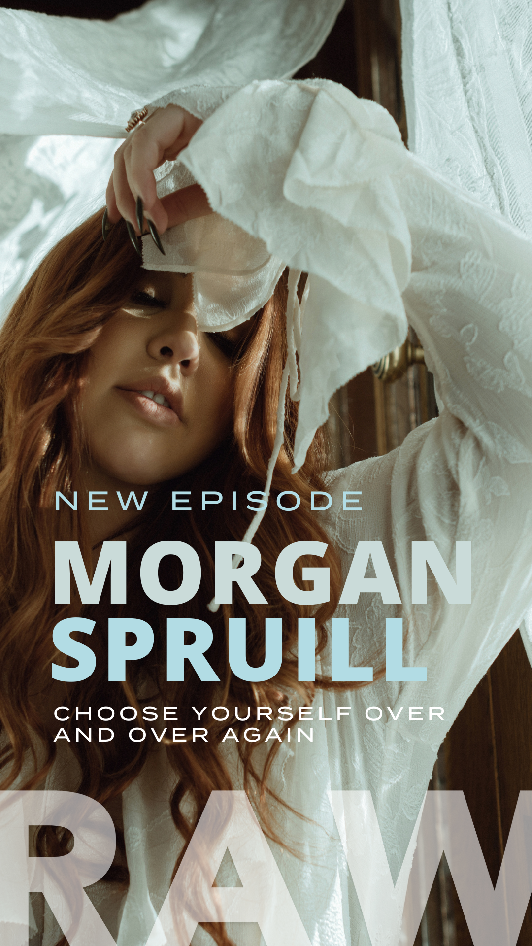 Morgan Spruill Choose Yourself Over and Over Again RAW Podcast with the Landlocked Mermaid